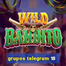 grupos telegram 18